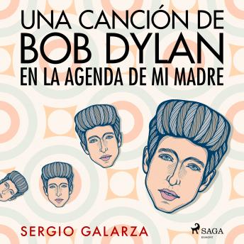 [Spanish] - Una canción de Bob Dylan en la agenda de mi madre