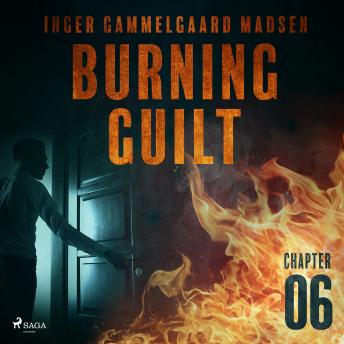 Listen Burning Guilt - Chapter 6 By Inger Gammelgaard Madsen Audiobook audiobook