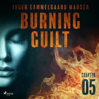 Listen Burning Guilt - Chapter 5 By Inger Gammelgaard Madsen Audiobook audiobook