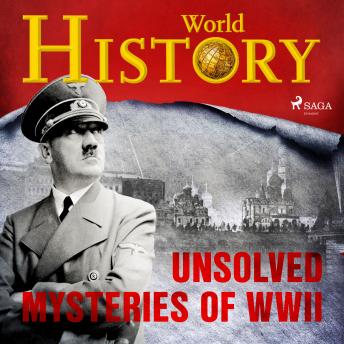 Download Unsolved Mysteries of WWII by World History
