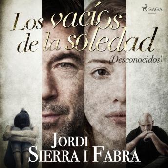 [Spanish] - Los vacíos de la soledad (Desconocidos)