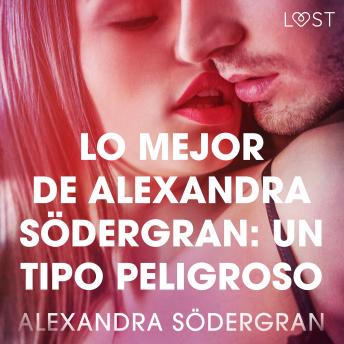 [Spanish] - Lo mejor de Alexandra Södergran: Un tipo peligroso