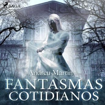 [Spanish] - Fantasmas cotidianos