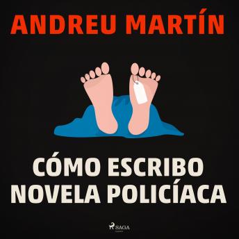 Cómo escribo novela policíaca, Andreu Martín