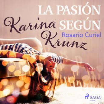 [Spanish] - La pasión según Karina Krunz