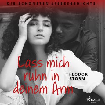 [German] - Lass mich ruhn in deinem Arm. Die schönsten Liebesgedichte