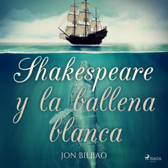 [Spanish] - Shakespeare y la ballena blanca