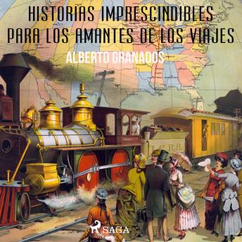 [Spanish] - Historias imprescindibles para los amantes de los viajes