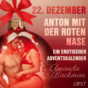 [German] - 22. Dezember: Anton mit der roten Nase - ein erotischer Adventskalender