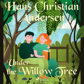 Under the Willow Tree, Audio book by Hans Christian Andersen