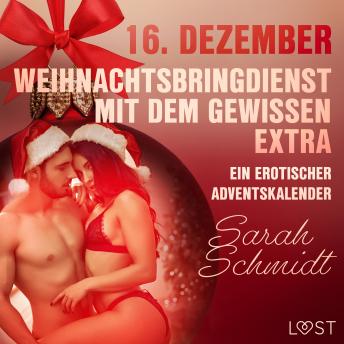 [German] - 16. Dezember: Weihnachtsbringdienst mit dem gewissen Extra - ein erotischer Adventskalender