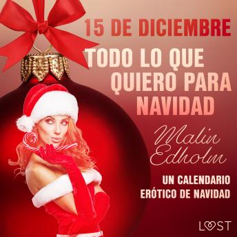 [Spanish] - 15 de diciembre: Todo lo que quiero para Navidad - un calendario erótico de Navidad
