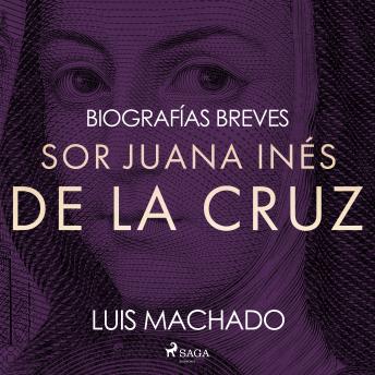 [Spanish] - Biografías breves - Sor Juana Inés de la Cruz