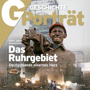 [German] - G/GESCHICHTE - Das Ruhrgebiet - Deutschlands eisernes Herz