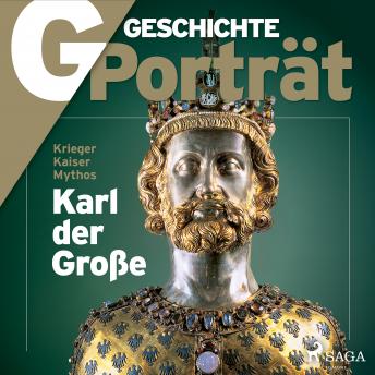 [German] - G/GESCHICHTE - Karl der Große - Krieger, Kaiser, Mythos