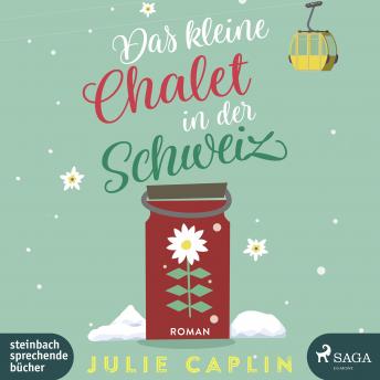 [German] - Das kleine Chalet in der Schweiz (Romantic Escapes 6)