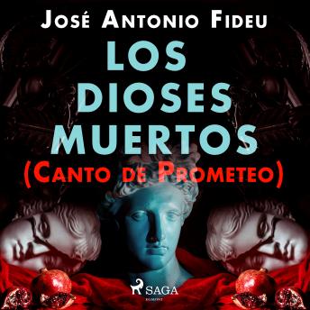 [Spanish] - Los dioses muertos (Canto de Prometeo)