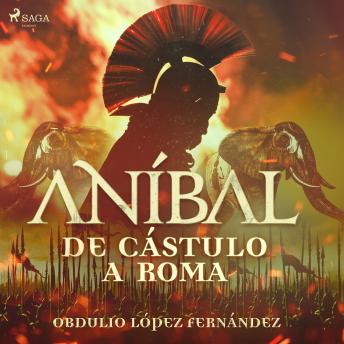 [Spanish] - Aníbal, de Cástulo a Roma