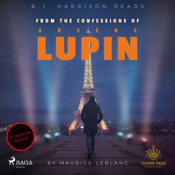 From The Confessions of Arsene Lupin, Audio book by Maurice Leblanc