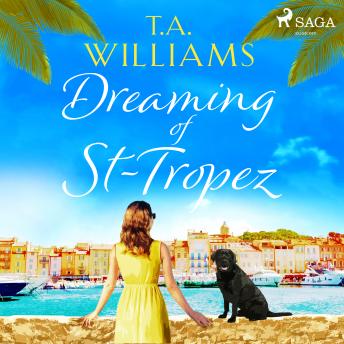 Dreaming of St-Tropez, T.A. Williams