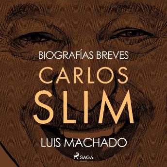 [Spanish] - Biografías breves - Carlos Slim