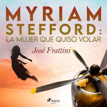 [Spanish] - Myriam Stefford: La mujer que quiso volar