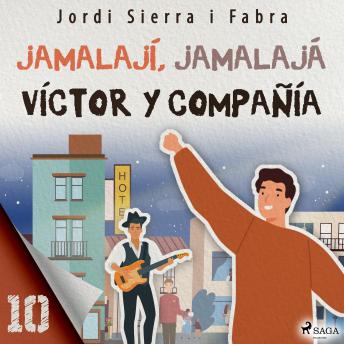 [Spanish] - Víctor y compañía 10: Jamalají, jamalajá