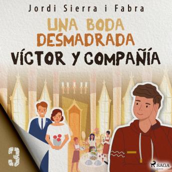 [Spanish] - Víctor y compañía 3: Una boda desmadrada