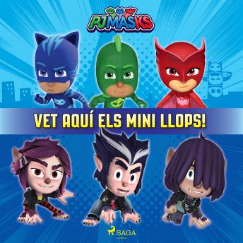 [Catalan] - PJ Masks - Vet aquí els Mini Llops!