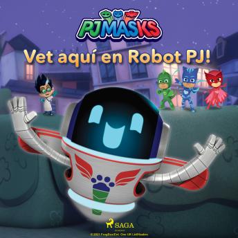 [Catalan] - PJ Masks - Vet aquí en Robot PJ!