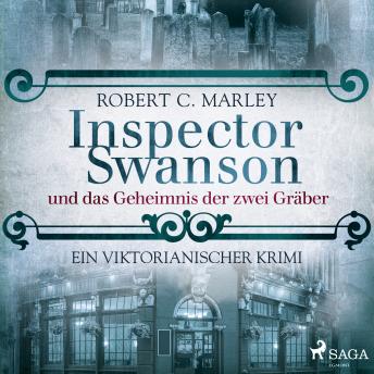 [German] - Inspector Swanson und das Geheimnis der zwei Gräber: Ein viktorianischer Krimi (Baker Street Bibliothek)