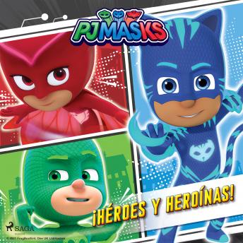 [Spanish] - PJ Masks: Héroes en Pijamas - ¡Héroes y heroínas!