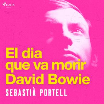 [Catalan] - El dia que va morir David Bowie