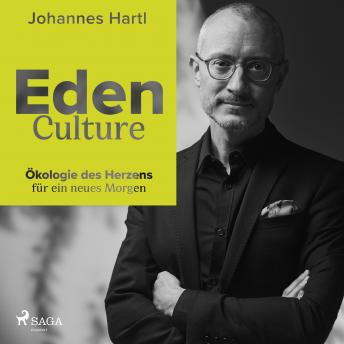 [German] - Eden Culture - Ökologie des Herzens für ein neues Morgen