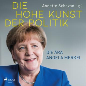 [German] - Die hohe Kunst der Politik - Die Ära Angela Merkel