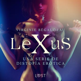 [Spanish] - LeXuS - una serie de distopía erótica