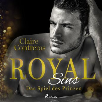 [German] - Royal Sins -  Das Spiel des Prinzen (Royal-Heartbreaker-Romance-Reihe 2)