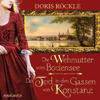 [German] - Die Wehmutter vom Bodensee und Der Tod in den Gassen von Konstanz