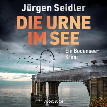 [German] - Die Urne im See: Ein Bodensee-Krimi