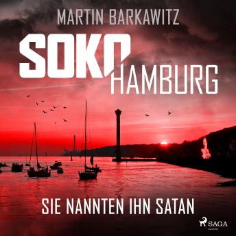 [German] - SoKo Hamburg: Sie nannten ihn Satan (Ein Fall für Heike Stein, Band 12)