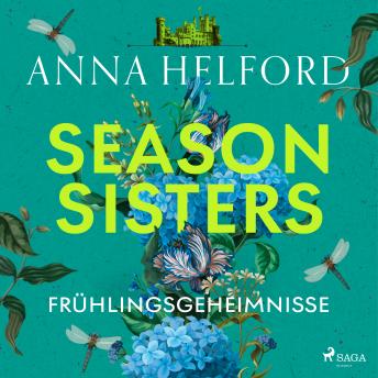 [German] - Season Sisters – Frühlingsgeheimnisse: Roman | Vier Schwestern, so unterschiedlich wie die Jahreszeiten – die Geschichte der Frühlingsschwe