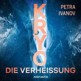 [German] - KRYO – Die Verheißung: Thriller. Die KRYO-Trilogie I