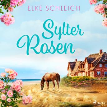 [German] - Sylter Rosen: Ein Nordsee-Inselroman