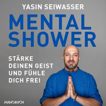 [German] - Mental Shower: Stärke deinen Geist und fühle dich frei
