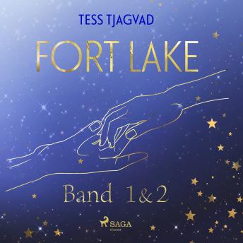 [German] - Fort Lake (Band 1 + 2): Die mitreißende New-Adult-Romance-Dilogie von Bestsellerautorin Tess Tjagvad erstmals in einem Band