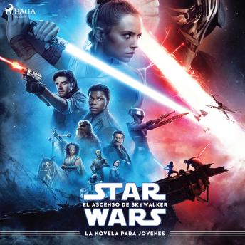 Star Wars: El ascenso de Skywalker – La novela para jóvenes: Episodio IX - Star Wars Star Wars: El ascenso de Skywalker – La novela para jóvenes: Episodio IX - Star Wars