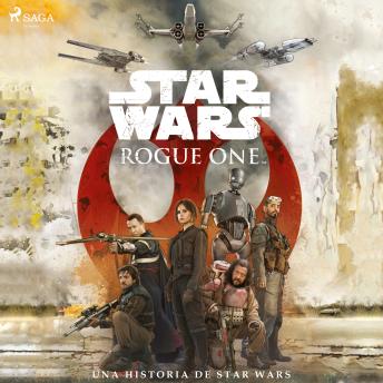 [Spanish] - Rogue One: una historia de Star Wars