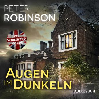 [German] - Augen im Dunkeln: Kriminalroman | Die Yorkshire-Morde  1 – Eiskalte Psychospannung von Yorkshires Master of Crime
