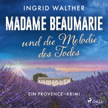 [German] - Madame Beaumarie und die Melodie des Todes: Ein Provence-Krimi