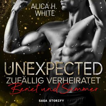 [German] - Unexpected – Zufällig Verheiratet: Benet und Summer (New York Tigers 7)